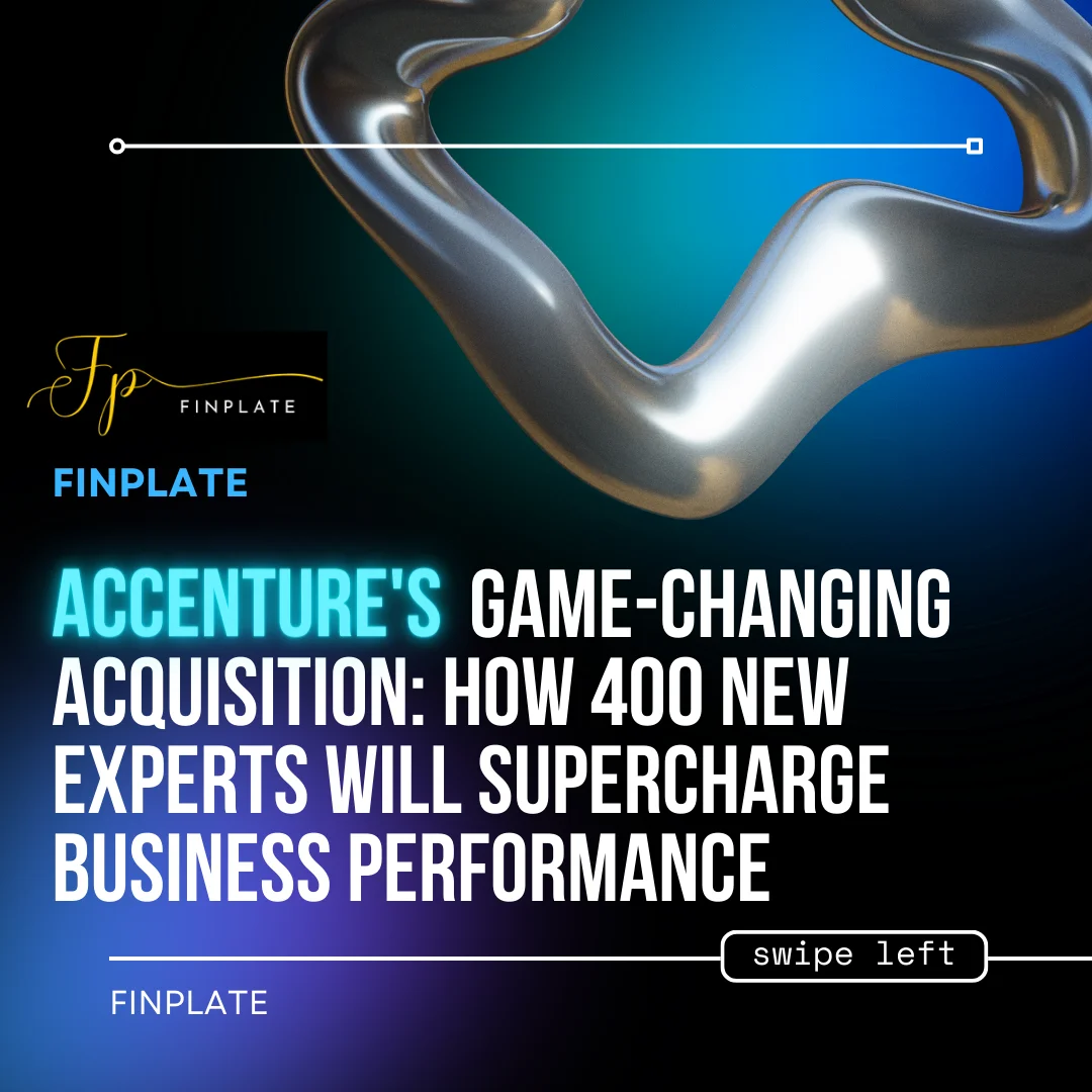 accenture's game-changing acquisition: how 400 new experts will supercharge business performance summary