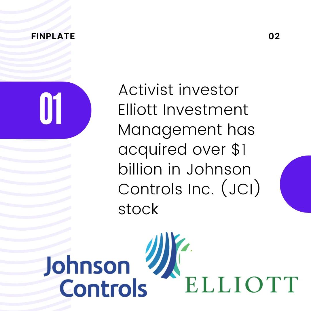 activist investor elliott's bold $1 billion stake in johnson controls amid 52% rival surge summary