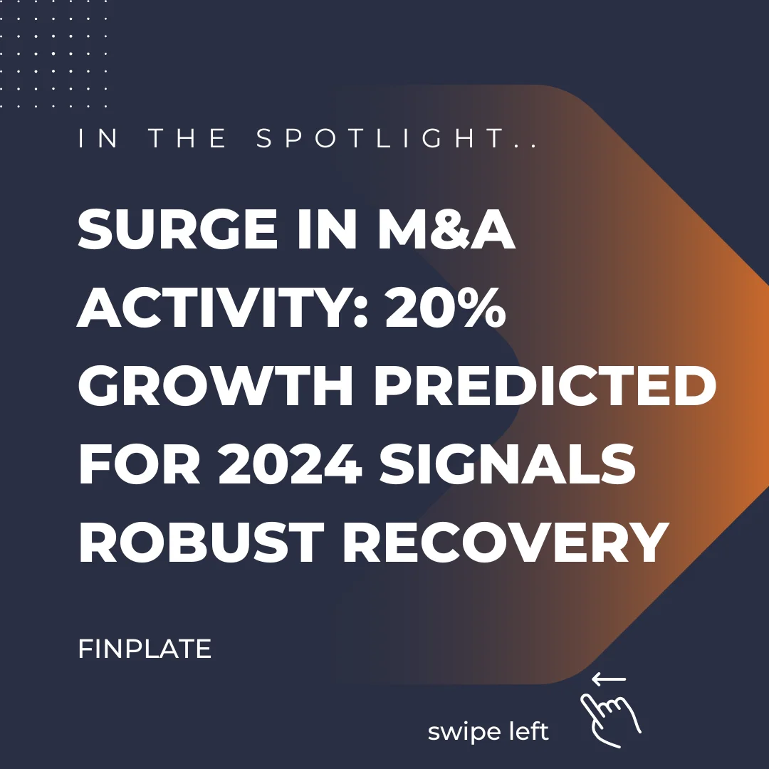 surge in m&a activity: 20% growth predicted for 2024 signals robust recovery summary