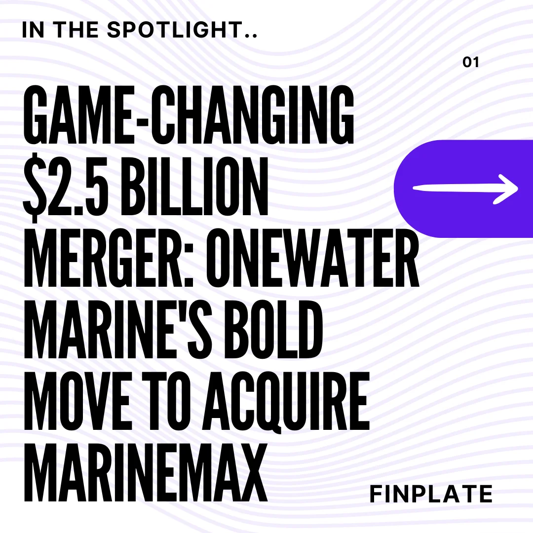 game-changing $2.5 billion merger: onewater marine's bold move to acquire marinemax summary