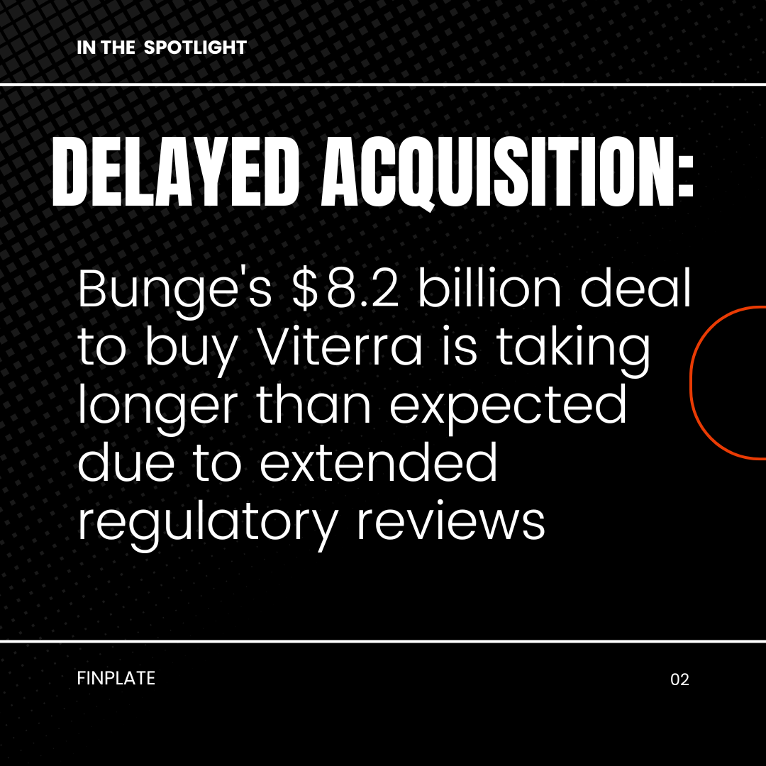 Big $8.2 Billion Bunge-Viterra Deal Delayed: Key Concerns and Approvals Needed