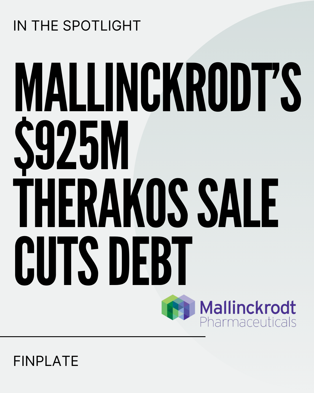 Big Win: Mallinckrodt’s $925M Therakos Sale Cuts Debt Summary