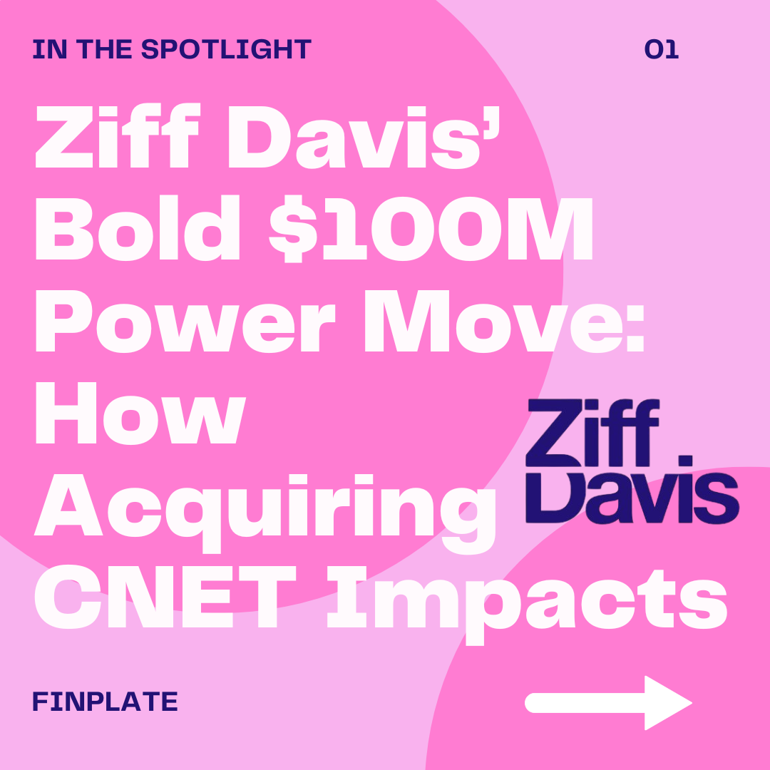 Ziff Davis’ Bold $100M Power Move: How Acquiring CNET Impacts Summary